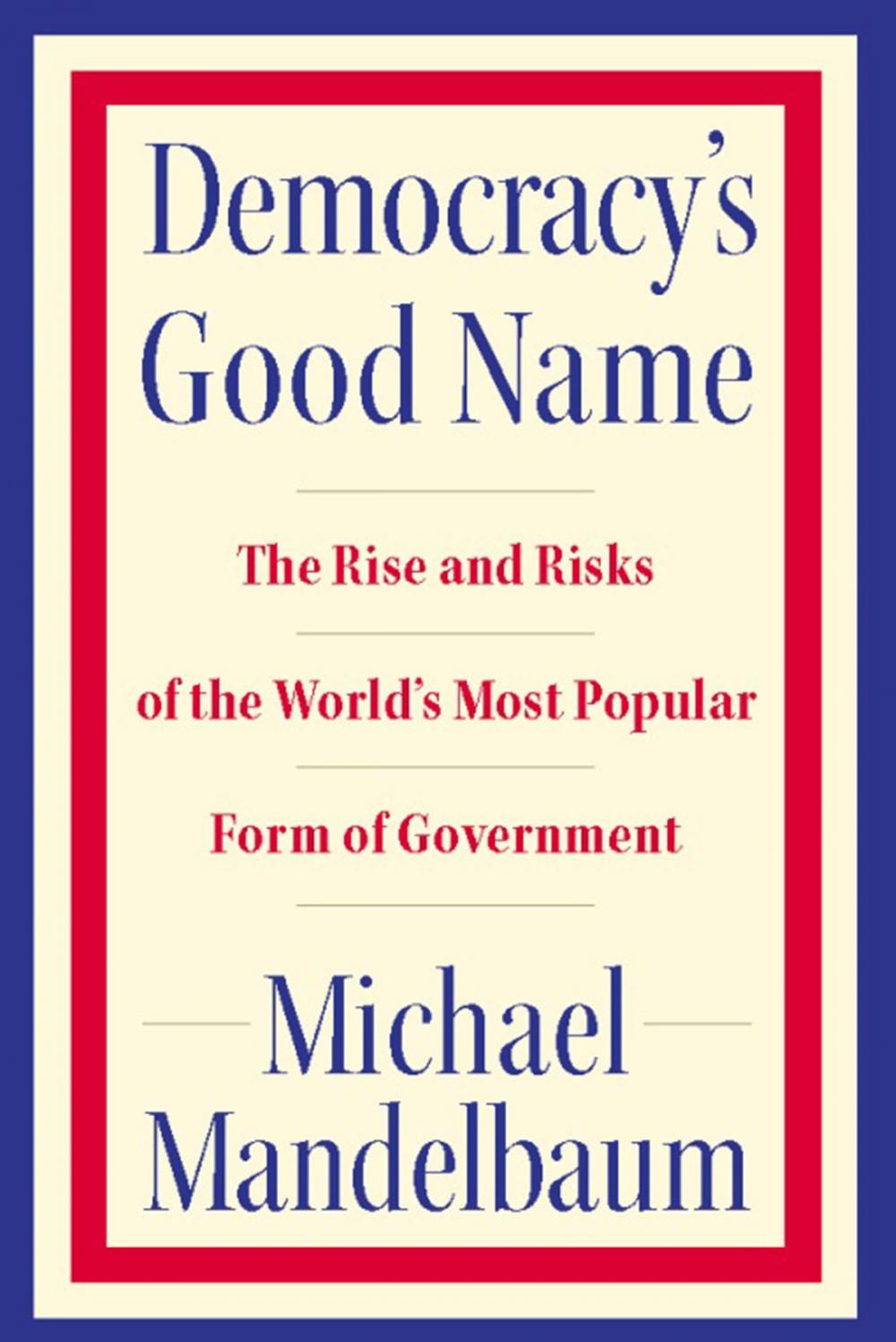 Big bigCover of Democracy's Good Name