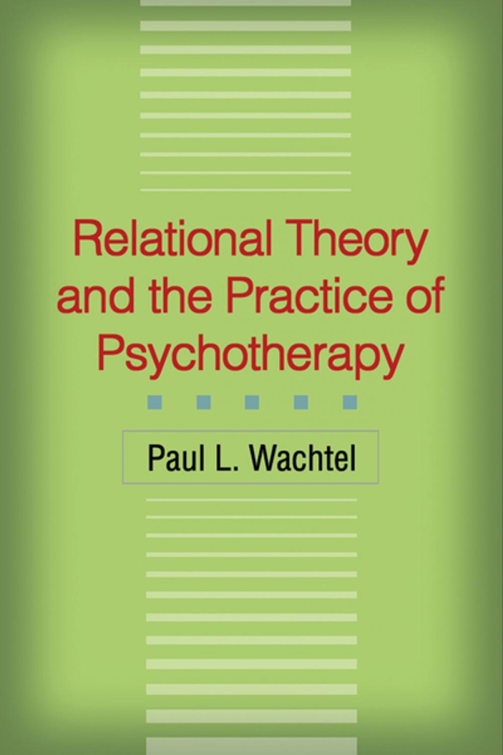 Big bigCover of Relational Theory and the Practice of Psychotherapy