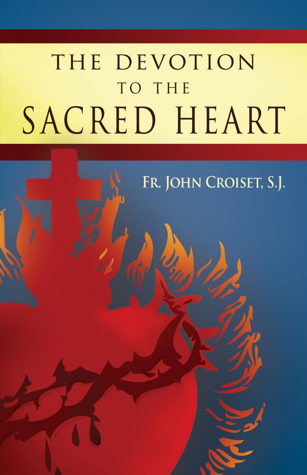 Big bigCover of The Devotion to the Sacred Heart