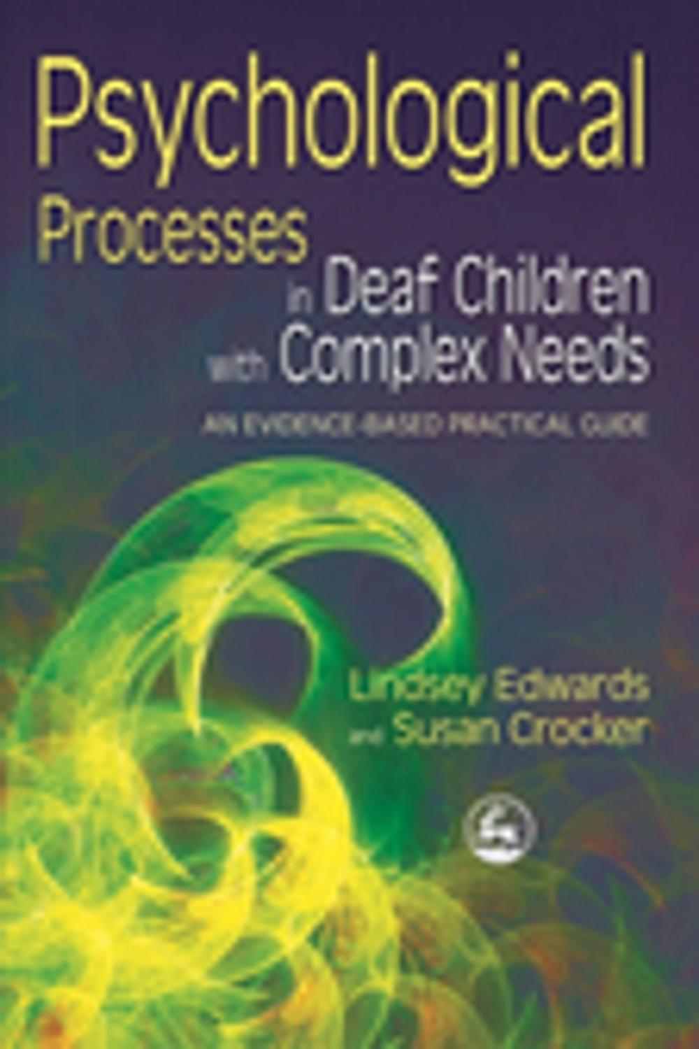 Big bigCover of Psychological Processes in Deaf Children with Complex Needs