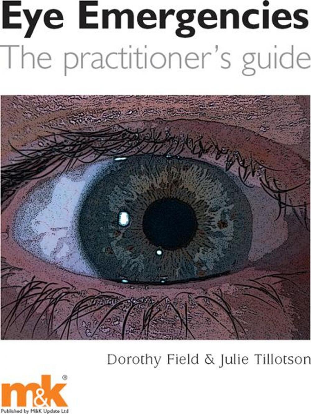 Big bigCover of Eye Emergencies: The practitioner's guide