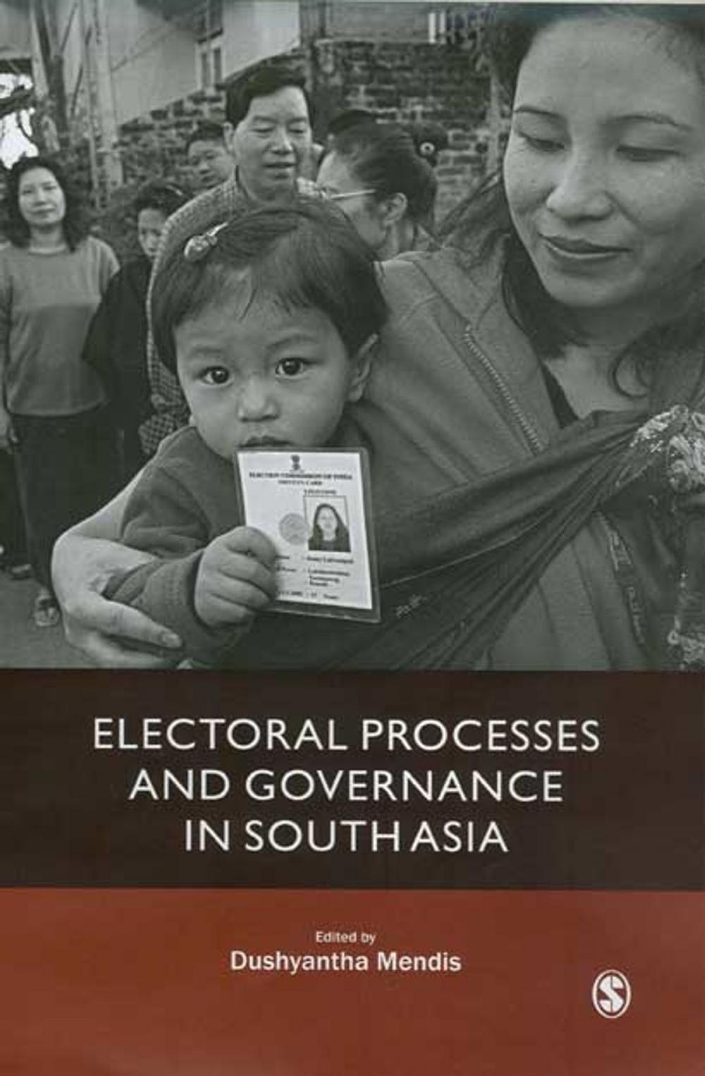 Big bigCover of Electoral Processes and Governance in South Asia