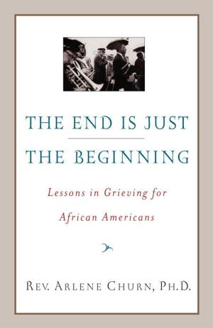 Cover of the book The End Is Just the Beginning by Eugena K Griffin