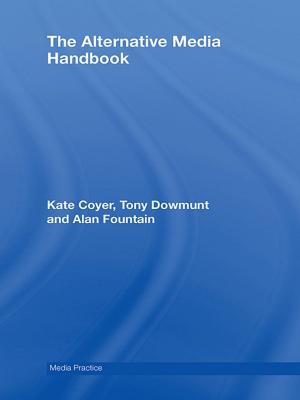 Cover of the book The Alternative Media Handbook by Mark Hanson