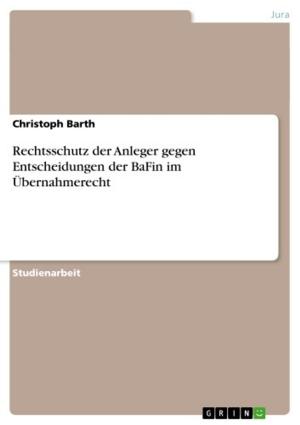 Cover of the book Rechtsschutz der Anleger gegen Entscheidungen der BaFin im Übernahmerecht by Luigi Fontana, Vittorio Fusari