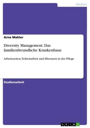 Cover of the book Diversity Management. Das familienfreundliche Krankenhaus by Ute Fehnker