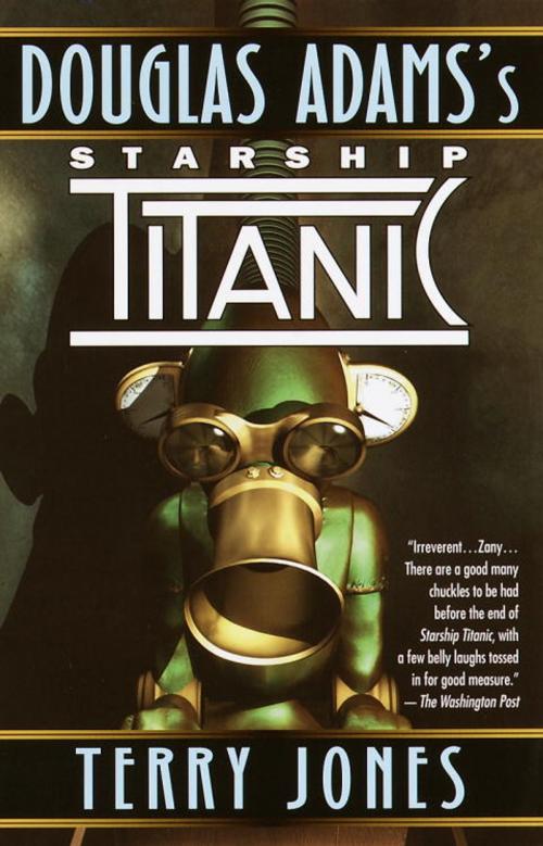 Cover of the book Douglas Adams's Starship Titanic by Terry Jones, Random House Publishing Group