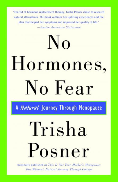 Cover of the book No Hormones, No Fear by Trisha Posner, Random House Publishing Group