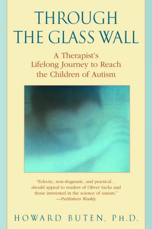 Cover of the book Through the Glass Wall by Howard Buten, Ph.D., Random House Publishing Group