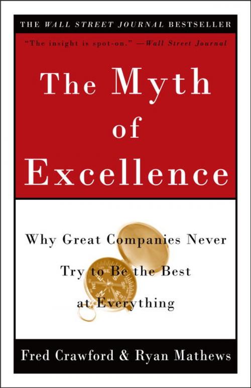 Cover of the book The Myth of Excellence by Fred Crawford, Ryan Mathews, The Crown Publishing Group