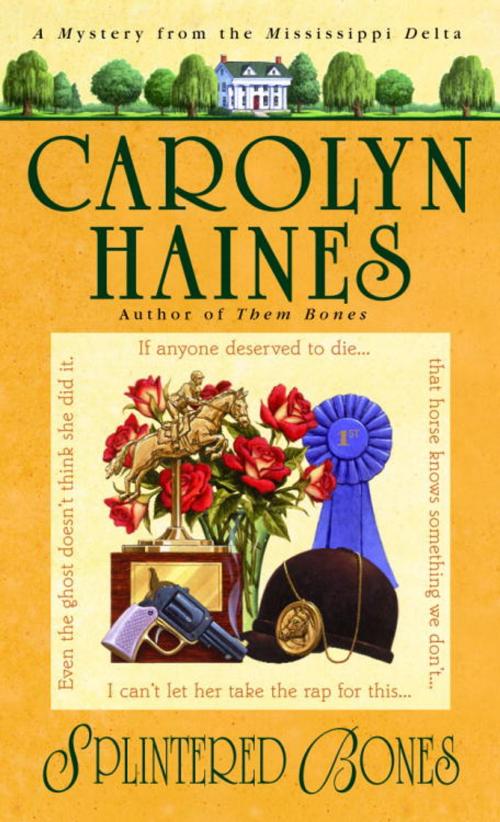 Cover of the book Splintered Bones by Carolyn Haines, Random House Publishing Group