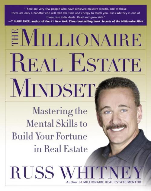 Cover of the book The Millionaire Real Estate Mindset by Russ Whitney, The Crown Publishing Group