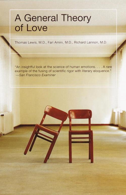 Cover of the book A General Theory of Love by Thomas Lewis, Fari Amini, Richard Lannon, Knopf Doubleday Publishing Group