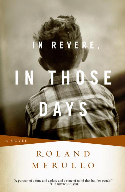 Cover of the book In Revere, In Those Days by Roland Merullo, Knopf Doubleday Publishing Group