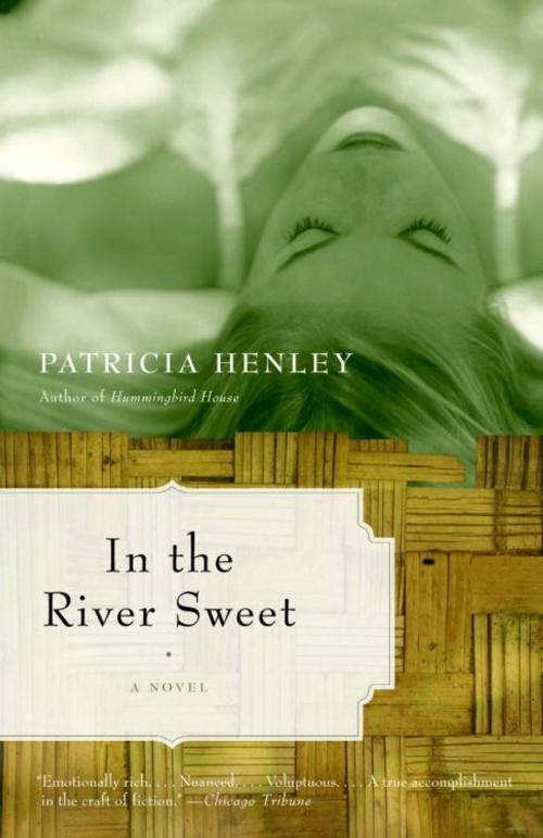 Cover of the book In the River Sweet by Patricia Henley, Knopf Doubleday Publishing Group