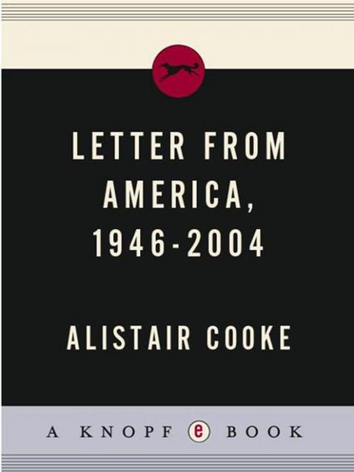 Cover of the book Letter from America, 1946-2004 by Alistair Cooke, Knopf Doubleday Publishing Group