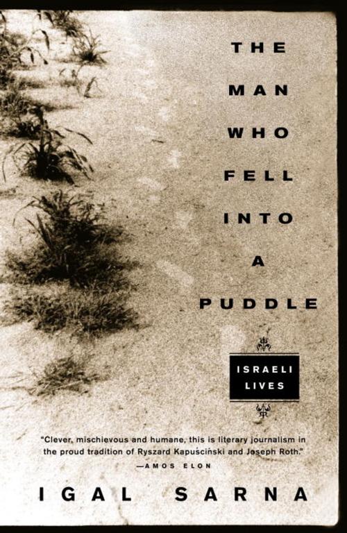 Cover of the book The Man Who Fell Into a Puddle by Igal Sarna, Knopf Doubleday Publishing Group