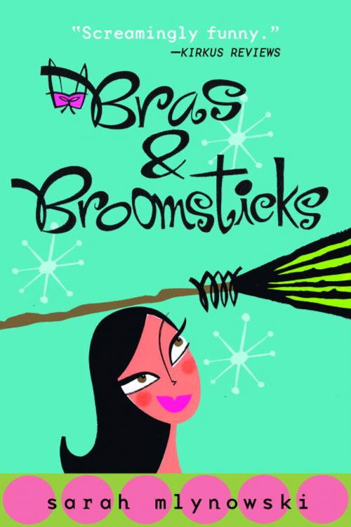 Cover of the book Bras & Broomsticks by Sarah Mlynowski, Random House Children's Books