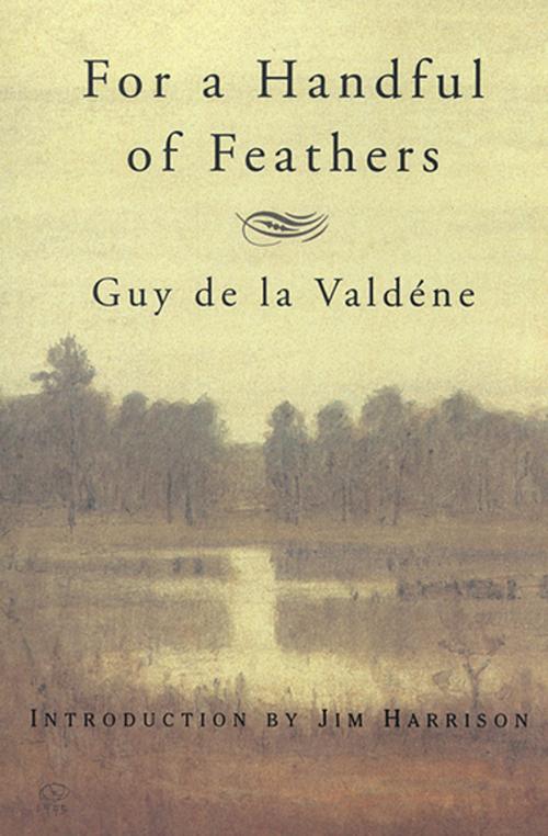 Cover of the book For a Handful of Feathers by Guy de la Valdéne, Grove Atlantic