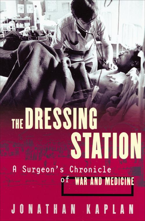 Cover of the book The Dressing Station by Jonathan Kaplan, Grove Atlantic