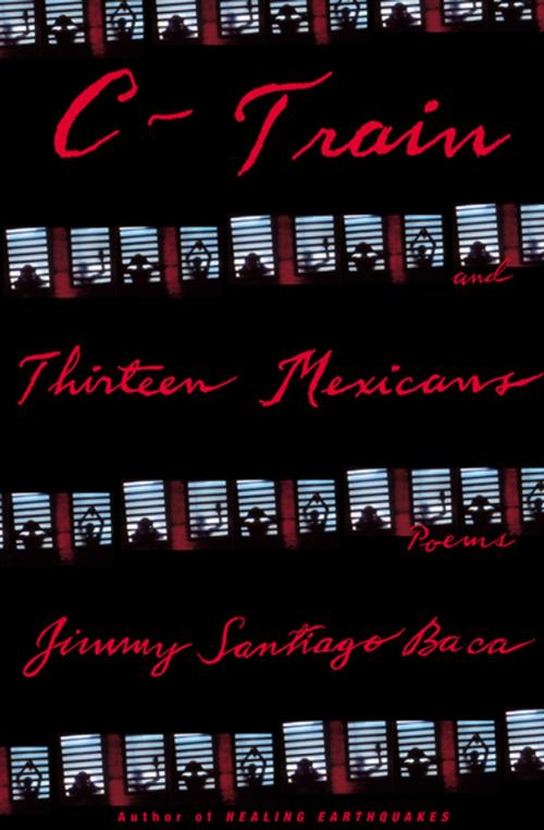 Cover of the book C-Train and Thirteen Mexicans by Jimmy Santiago Baca, Grove Atlantic