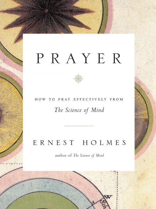 Cover of the book Prayer by Ernest Holmes, Penguin Publishing Group