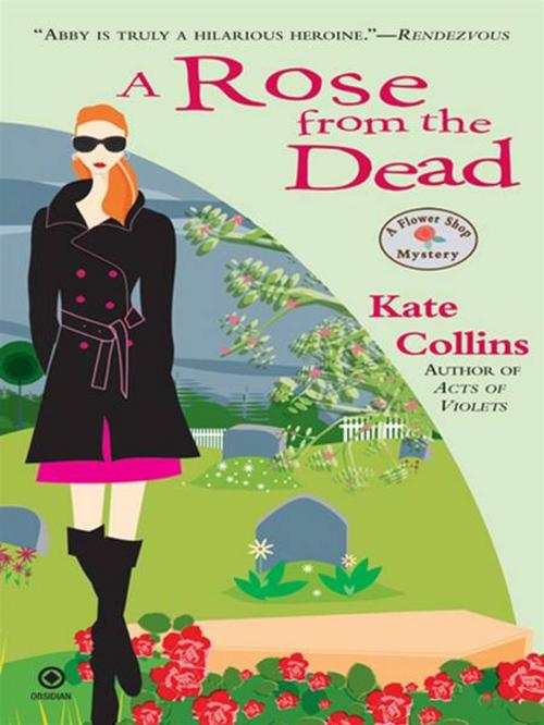 Cover of the book A Rose From the Dead by Kate Collins, Penguin Publishing Group