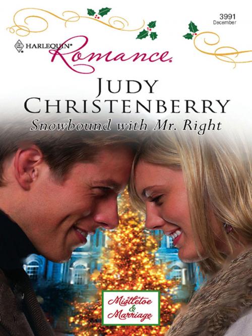 Cover of the book Snowbound with Mr. Right by Judy Christenberry, Harlequin