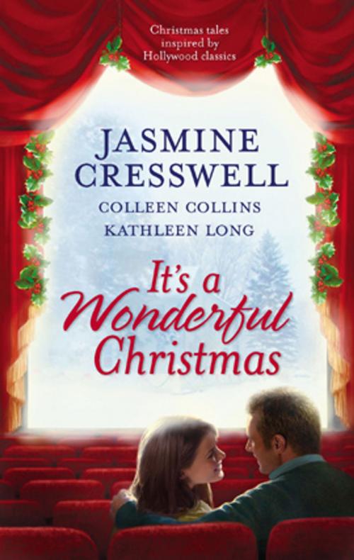 Cover of the book It's a Wonderful Christmas by Jasmine Cresswell, Colleen Collins, Kathleen Long, Harlequin