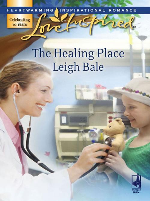 Cover of the book The Healing Place by Leigh Bale, Steeple Hill