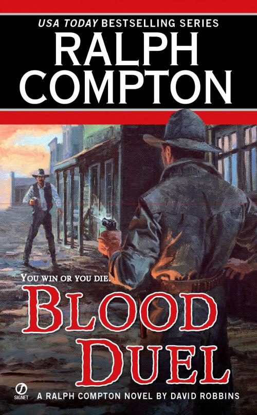 Cover of the book Ralph Compton Blood Duel by Ralph Compton, David Robbins, Penguin Publishing Group