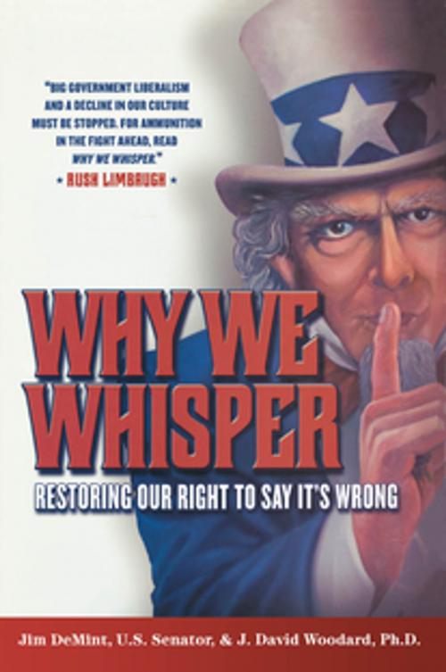 Cover of the book Why We Whisper by David J. Woodard, Jim DeMint, Rowman & Littlefield Publishers