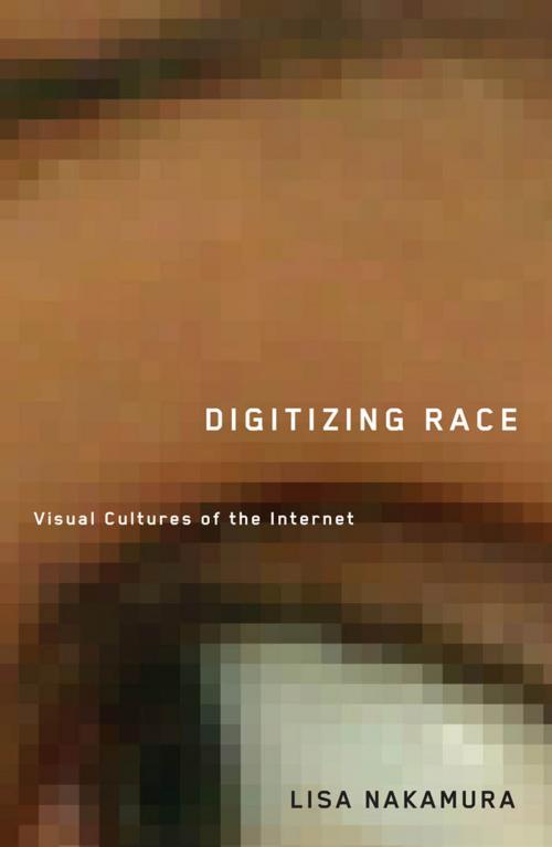 Cover of the book Digitizing Race by Lisa Nakamura, University of Minnesota Press