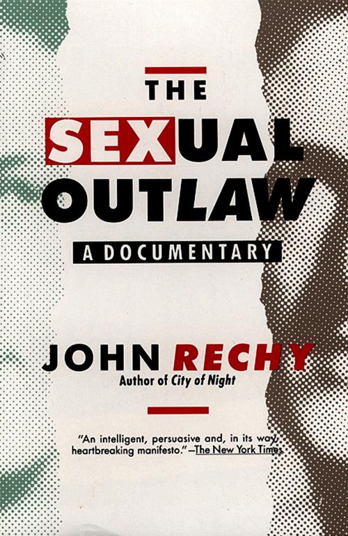 Cover of the book The Sexual Outlaw by John Rechy, Grove/Atlantic, Inc.