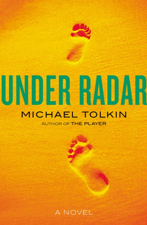 Cover of the book Under Radar by Michael Tolkin, Grove Atlantic