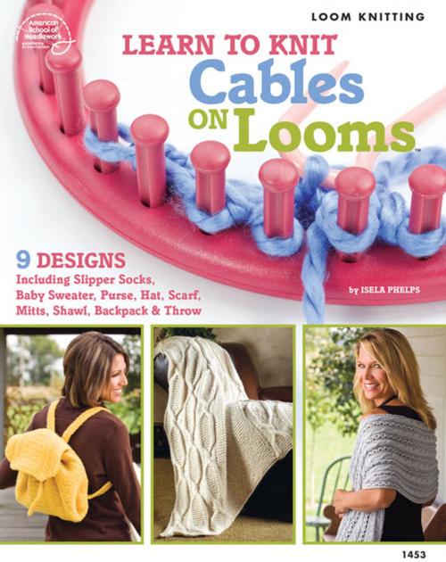 Cover of the book Learn to Knit Cables on Looms by , Annie's