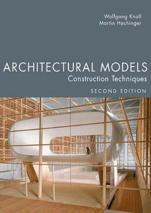 Cover of the book Architectural Models by Wolfgang Knoll, Martin Hechinger, J. Ross Publishing