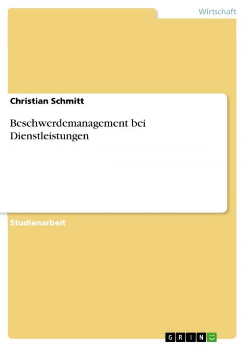 Cover of the book Beschwerdemanagement bei Dienstleistungen by Christian Schmitt, GRIN Verlag