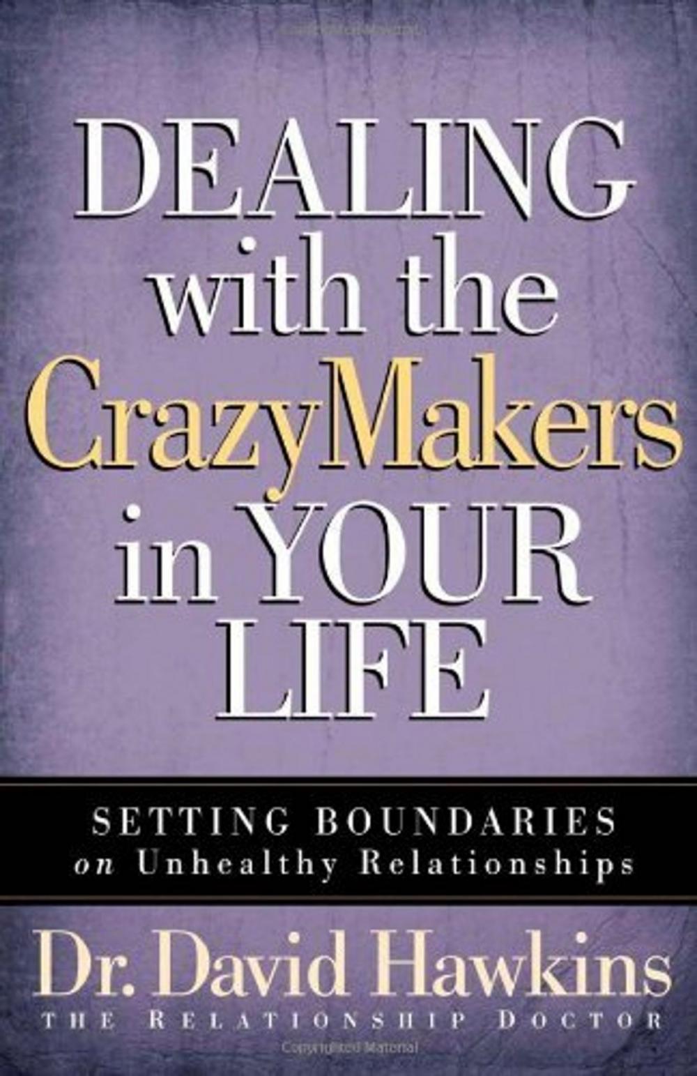 Big bigCover of Dealing with the CrazyMakers in Your Life