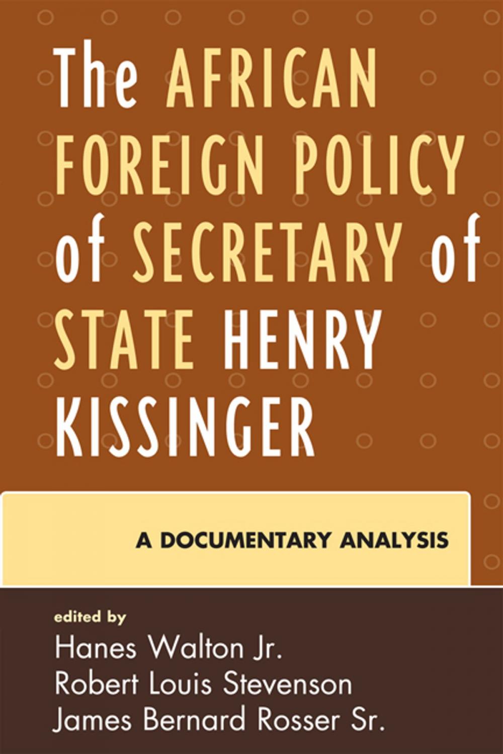 Big bigCover of The African Foreign Policy of Secretary of State Henry Kissinger