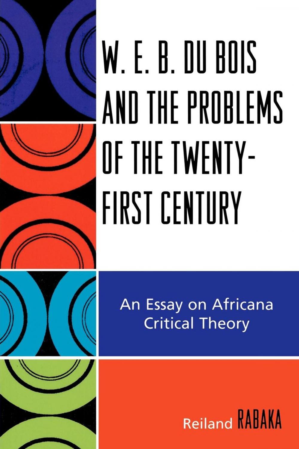 Big bigCover of W.E.B. Du Bois and the Problems of the Twenty-First Century