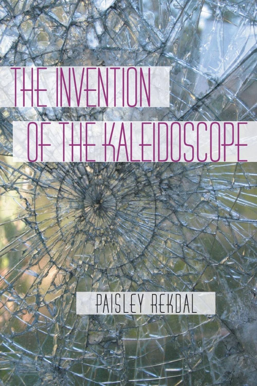 Big bigCover of The Invention of the Kaleidoscope