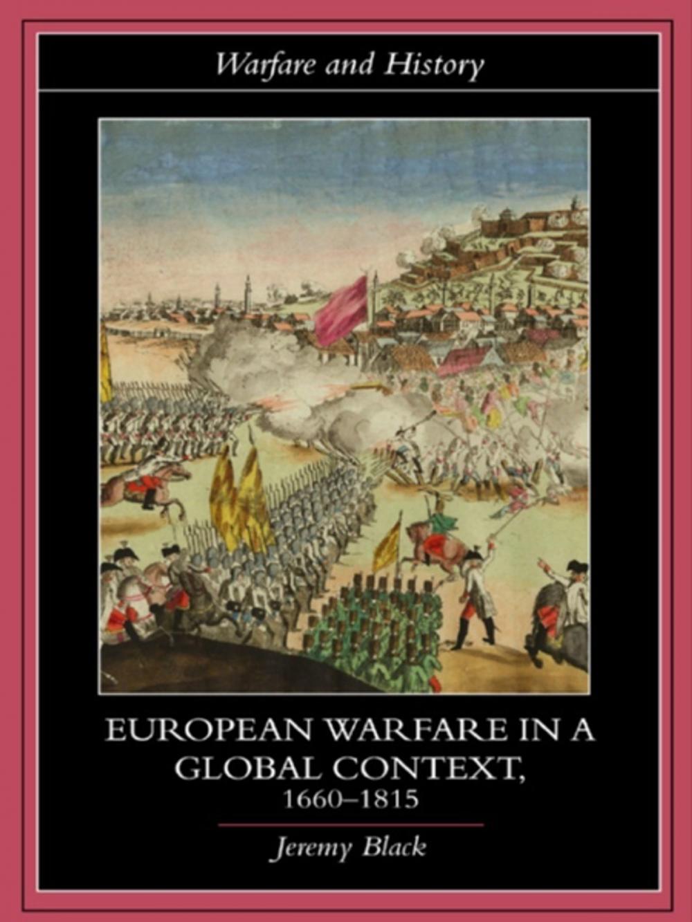 Big bigCover of European Warfare in a Global Context, 1660-1815