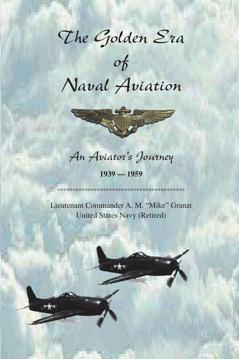 Big bigCover of The Golden Era of Naval Aviation