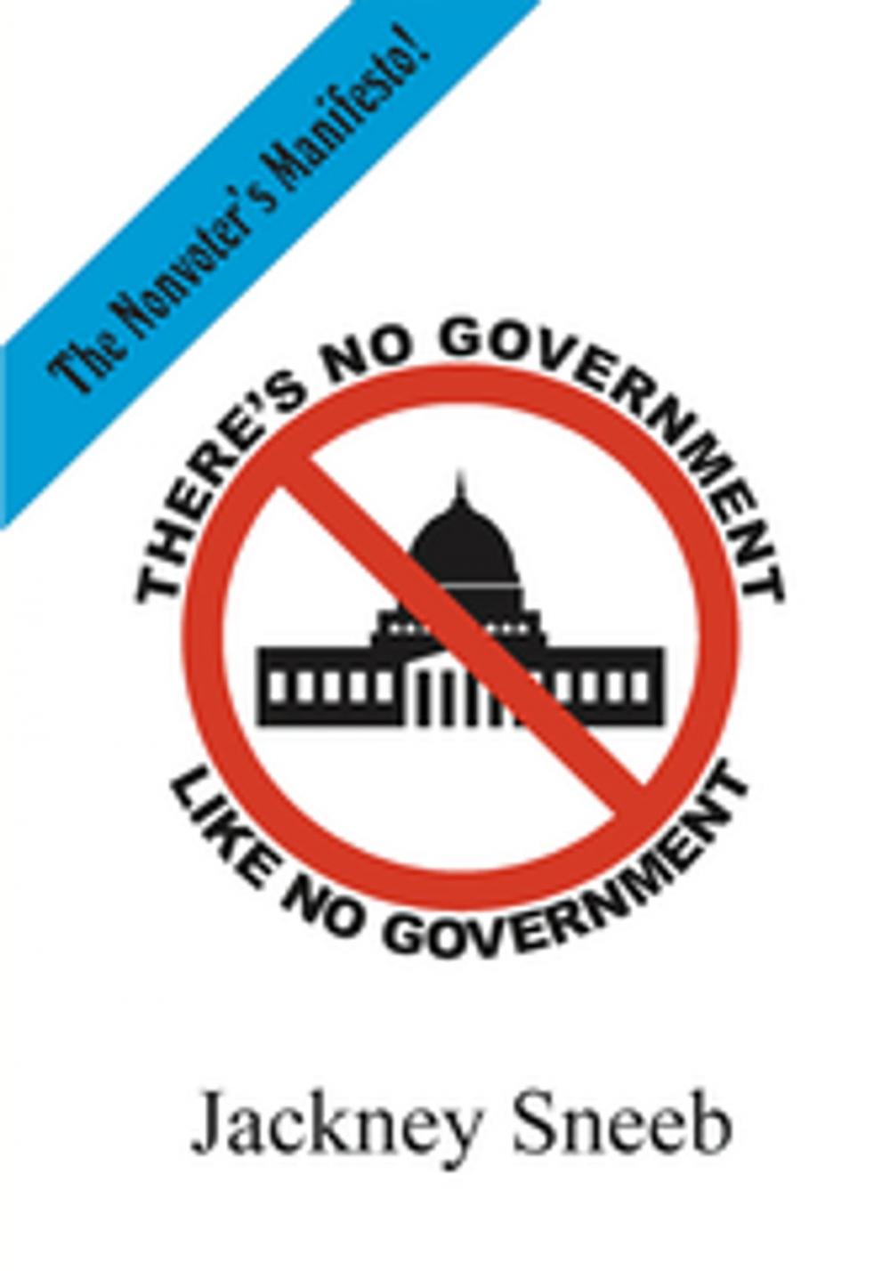 Big bigCover of There's No Government Like No Government