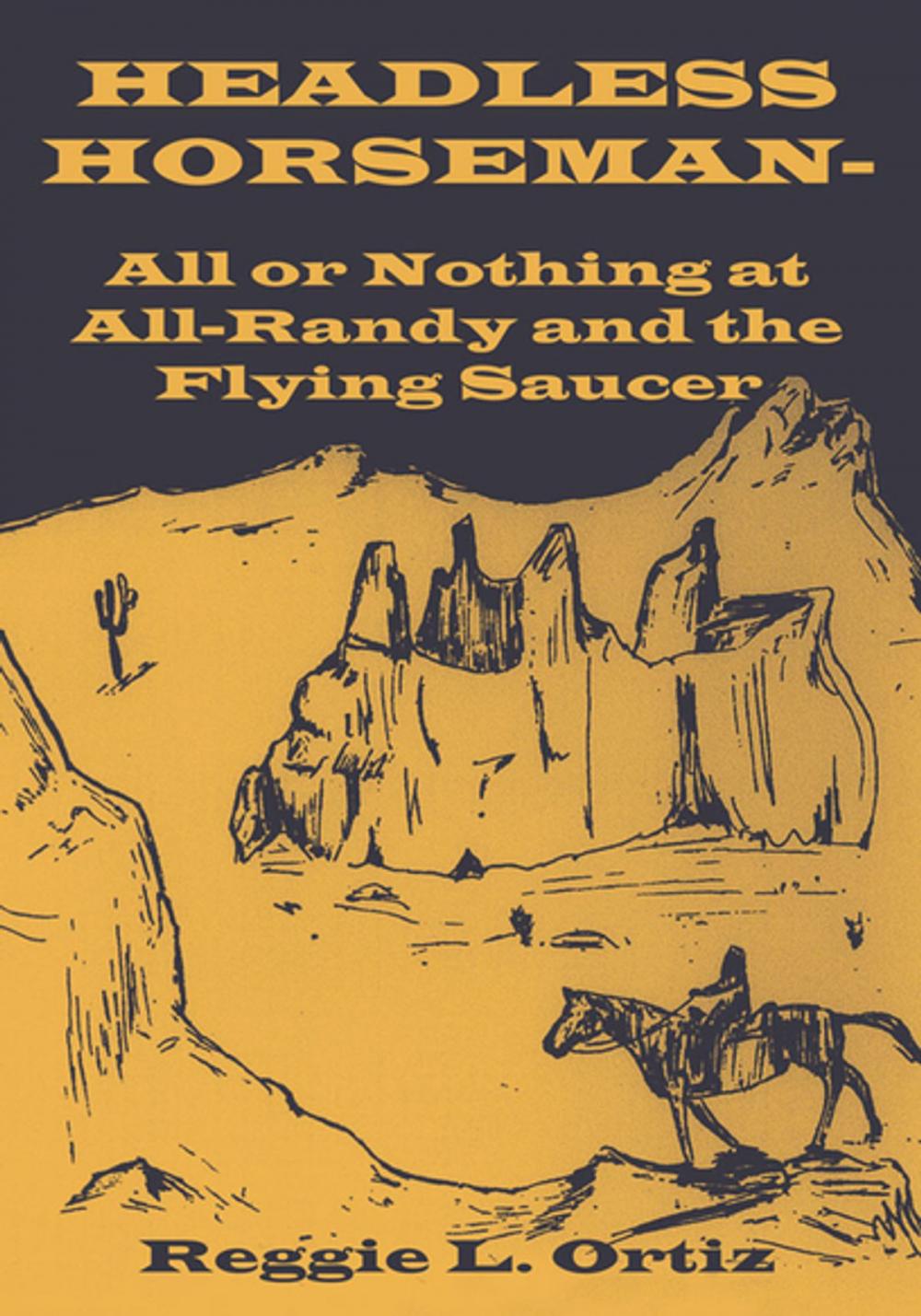 Big bigCover of Headless Horseman-All or Nothing at All-Randy and the Flying Saucer