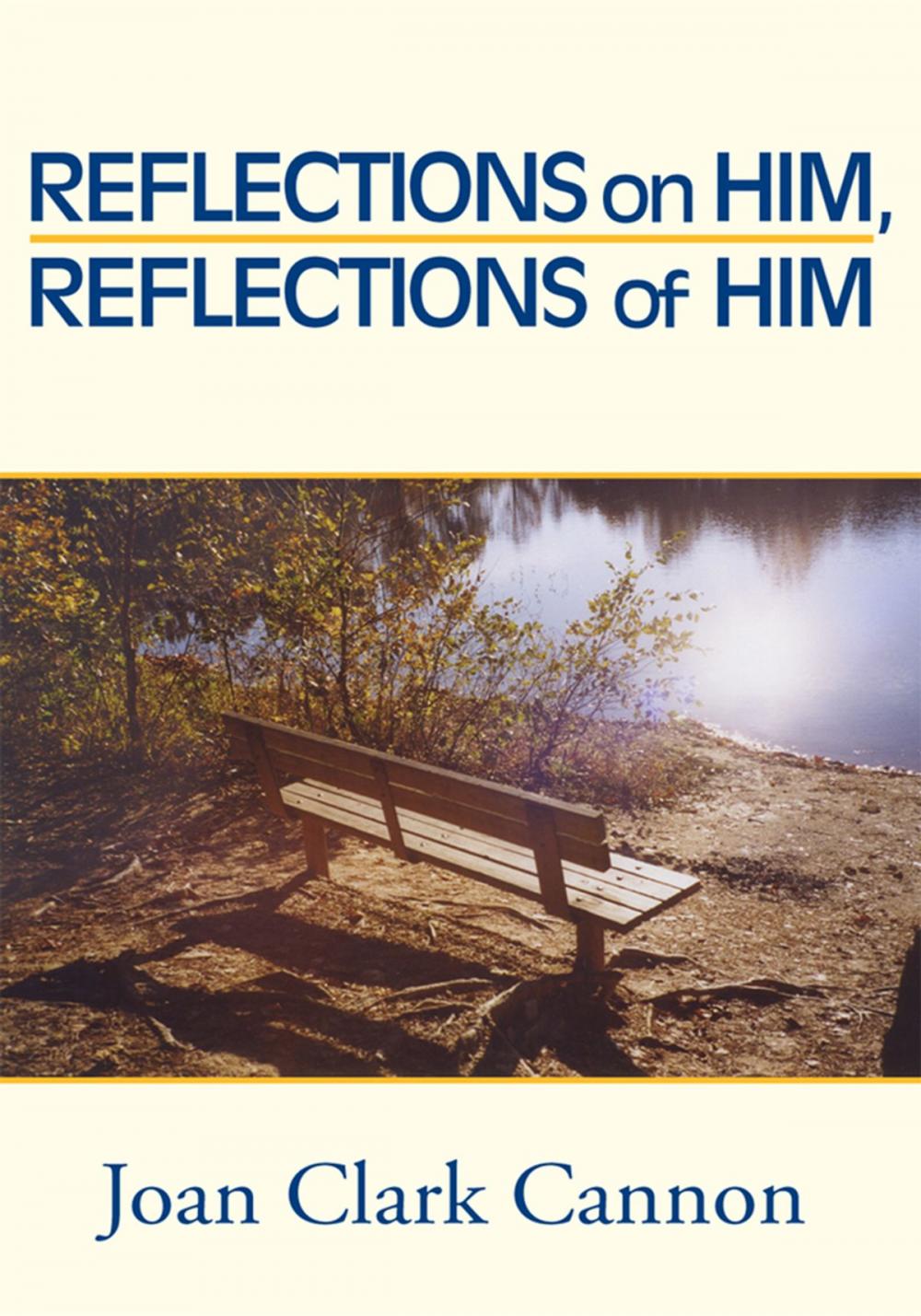 Big bigCover of Reflections on Him, Reflections of Him