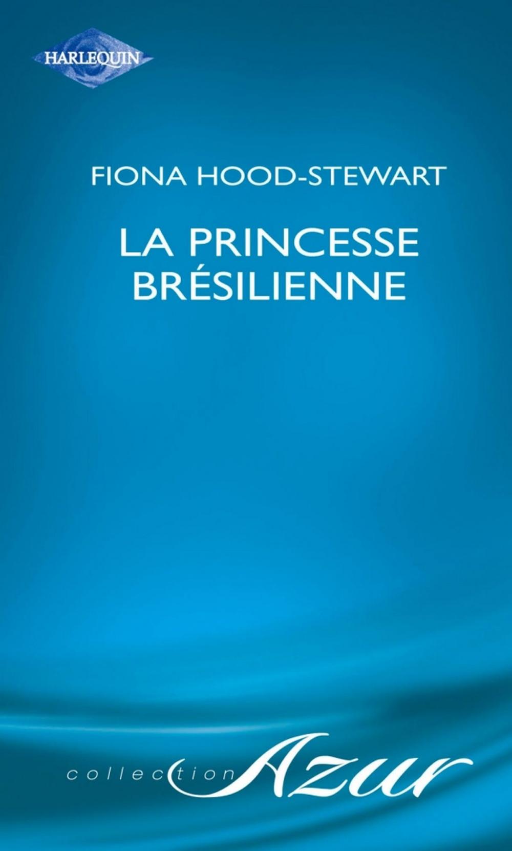 Big bigCover of La princesse brésilienne (Harlequin Azur)