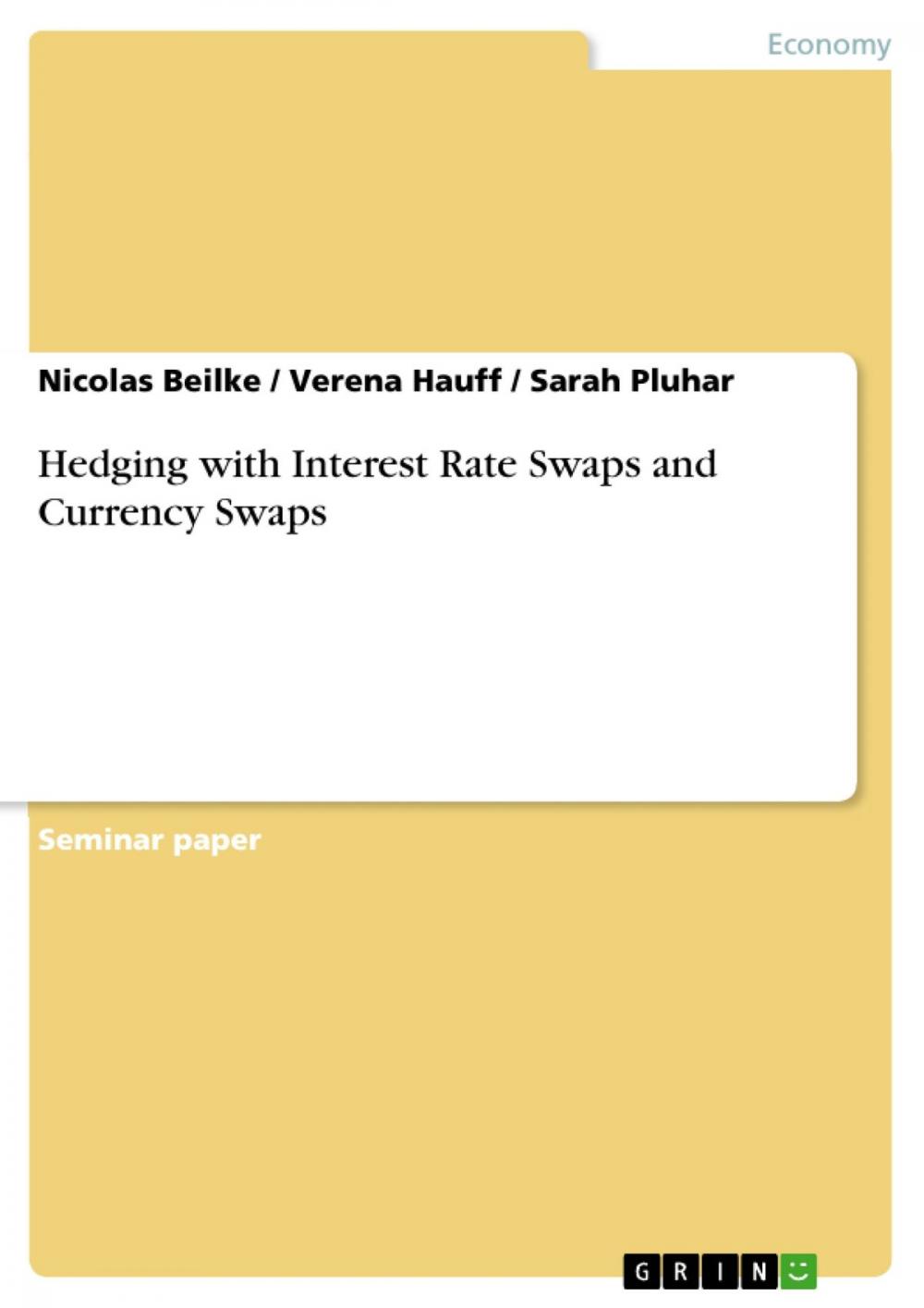 Big bigCover of Hedging with Interest Rate Swaps and Currency Swaps