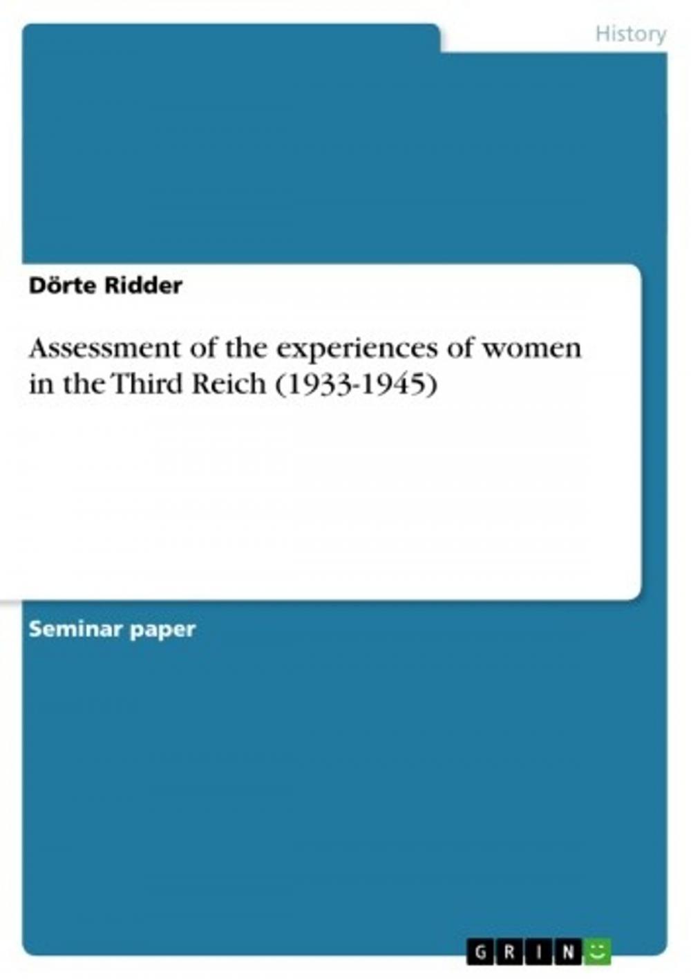 Big bigCover of Assessment of the experiences of women in the Third Reich (1933-1945)